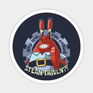 Who Are You Calling Steam-Driven?! Magnet